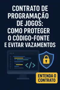 Imagem principal do artigo Contrato de Programação de Jogos: Como Proteger o Código-Fonte e Evitar Vazamentos